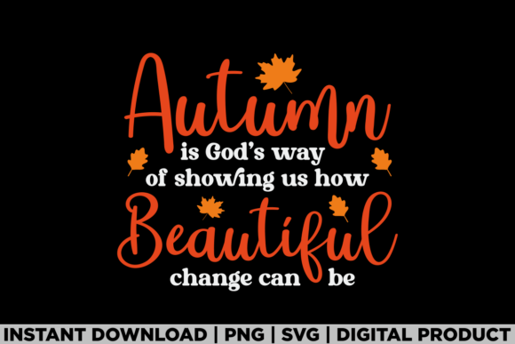 Autumn is God's Way Christian Fall Shirt Graphics