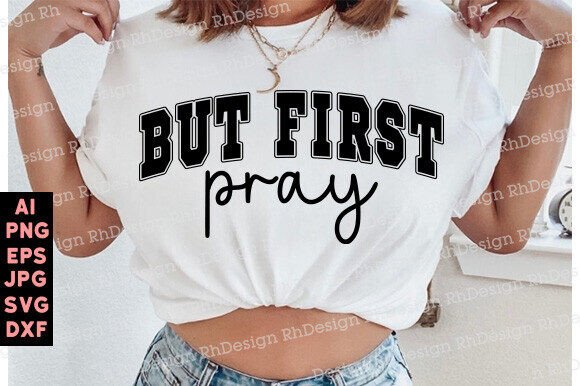 But FIRST PRAY Svg Png: An Embroidery Designer’s Honest Review