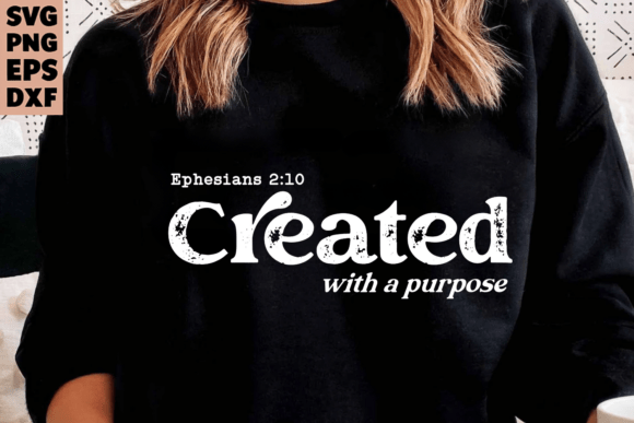 Christian Quote Created with Purpose SVG & T-Shirt Graphics