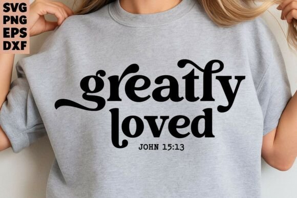 Christian Quote Greatly Loved SVG Review