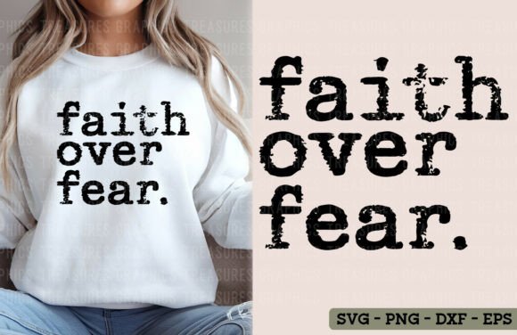 Faith over Fear Christian Graphics for T-Shirt Designs