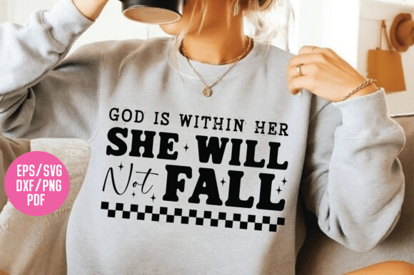 God is Within Her Svg: Graphics for T-Shirt Designs