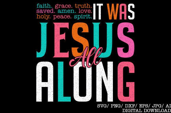 It Was Jesus All Along PNG: Christian Graphics for T-Shirt Designs
