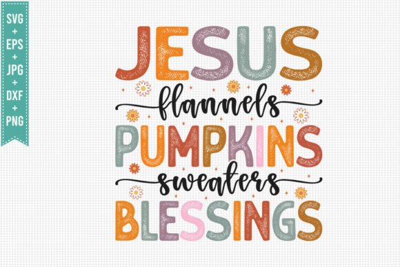 Jesus Flannels Pumpkins Sweaters Fall Graphics