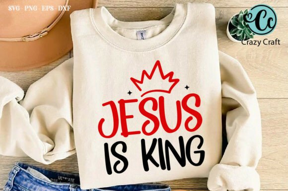 Jesus is King: Christian Faith Graphics for T-Shirt Designs