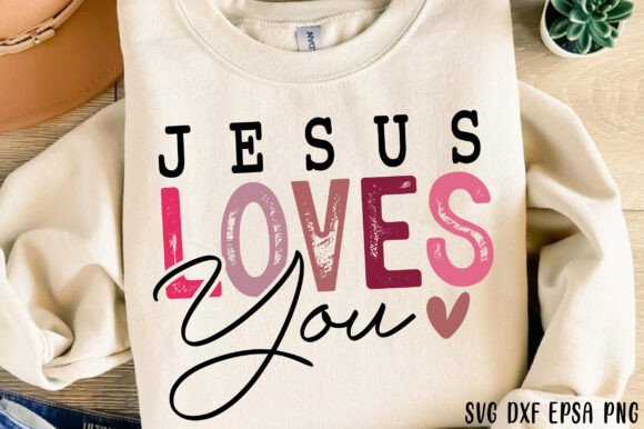 Jesus Loves You SVG Christian T-Shirt Graphics Review