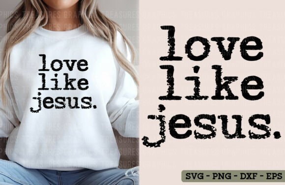 Love Like Jesus PNG SVG Christian Faith Graphics & T-Shirt Designs