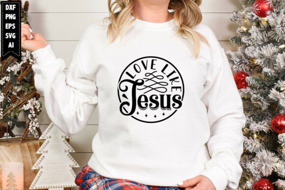 Love Like Jesus SVG: Faith-Filled Graphics & T-Shirt Designs
