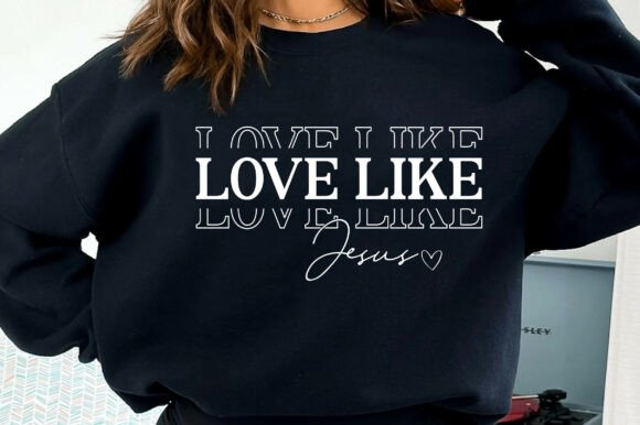 Love Like Jesus SVG, Religious Svg for Branding and T-Shirt Designs