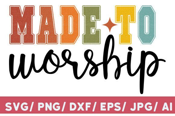 Made to Worship SVG PNG: Graphics for T-Shirt Designs & Branding