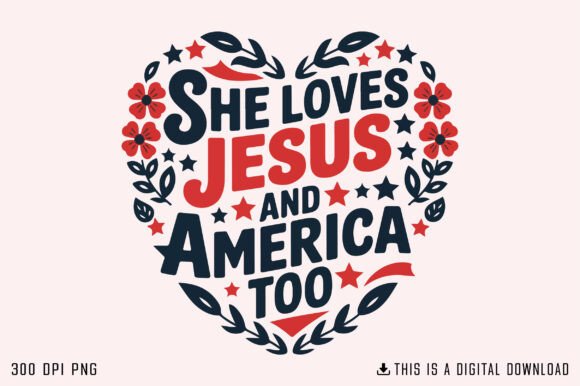 She Loves Jesus and America Too: Graphics for T-Shirt Designs
