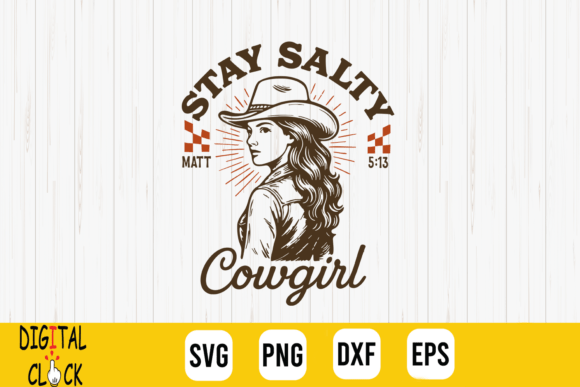 Stay Salty Cowgirl Christian Western SVG Graphics for T-Shirt Designs