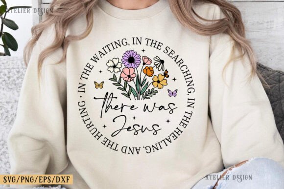 There Was Jesus SVG: Faith-Focused Graphics for T-Shirt Designs